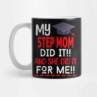 My STEP MOM Did It And She Did It For Me Graduation Nurse Mug